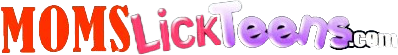 Moms Lick Teens